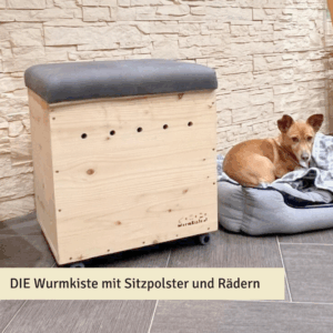 DIE Wurmkiste mit Sitzpolster